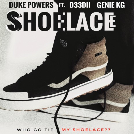 Shoelace ft. D33 DII & Genie KG | Boomplay Music
