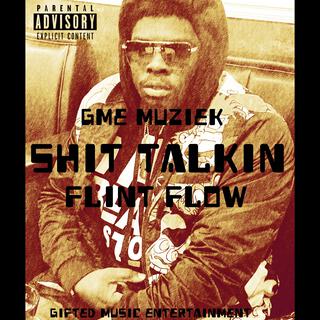 Shit Talkin(Flint Flow)