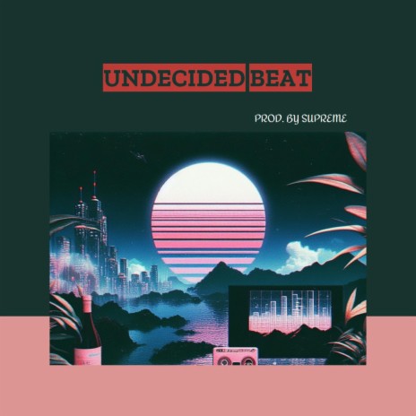 UNDECIDED BEAT | Boomplay Music