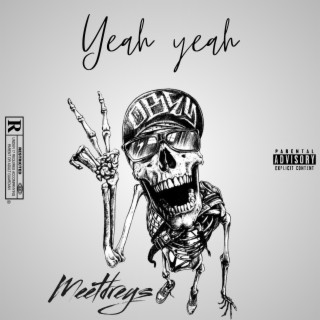 Yeah yeah lyrics | Boomplay Music