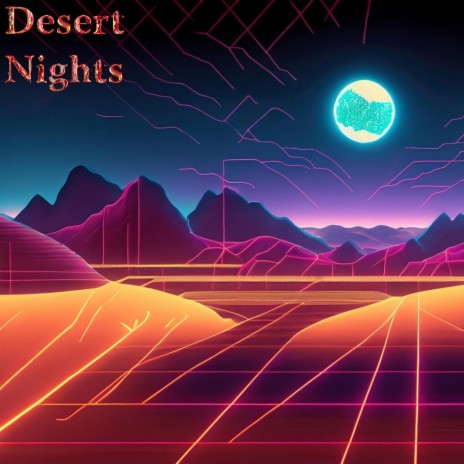 Desert NIghts | Boomplay Music