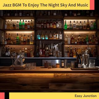 Jazz Bgm to Enjoy the Night Sky and Music