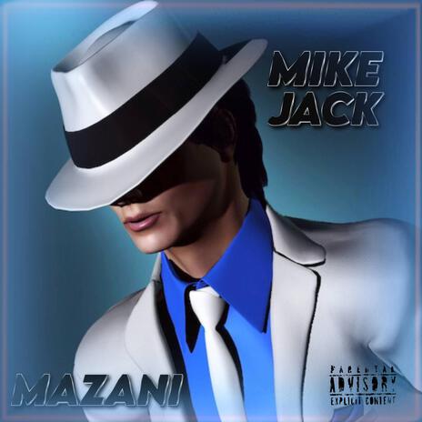 Mike Jack | Boomplay Music