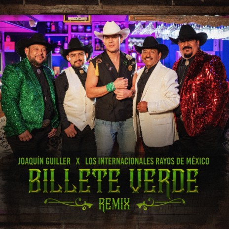 Billete Verde (Remix) ft. Los Int. Rayos De Mexico | Boomplay Music