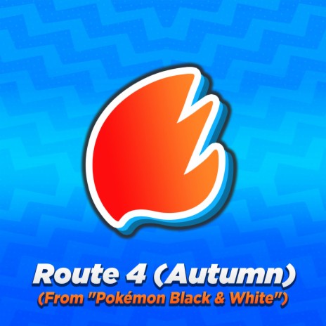 Route 4 (Autumn) (From Pokémon Black & White) (Arrangement) | Boomplay Music