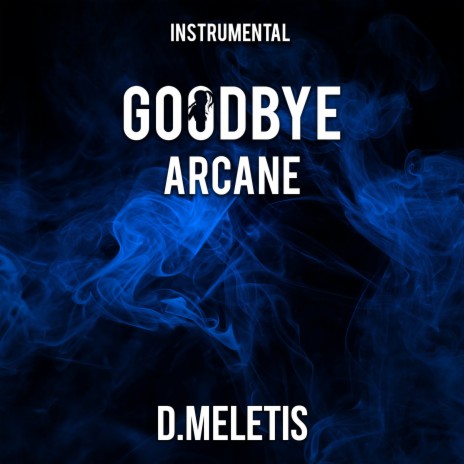 Goodbye (From 'Arcane') | Boomplay Music