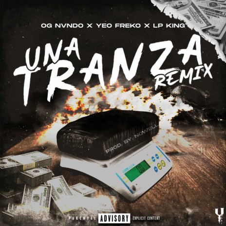 Una Tranza (Remix) ft. Yeo Freko & Lp King | Boomplay Music