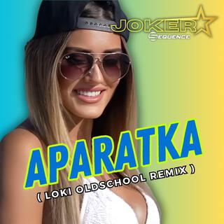 Aparatka (Loki Oldschool Remix)