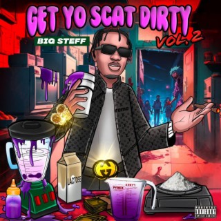 Get Yo Scat Dirty, Vol. 2