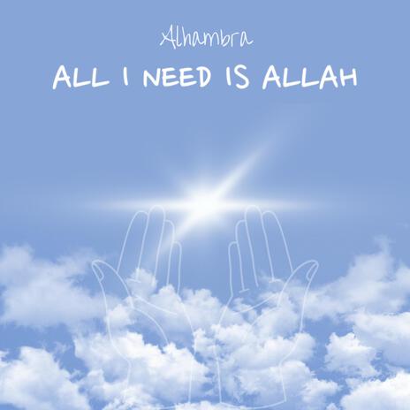 All I need is Allah ft. Saif Al-Rashid | Boomplay Music