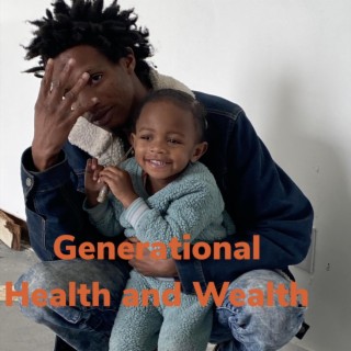 Generational Health and Wealth