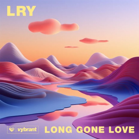 Long Gone Love | Boomplay Music