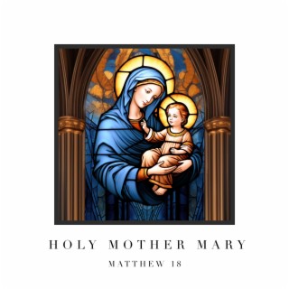 Holy Mother Mary lyrics | Boomplay Music