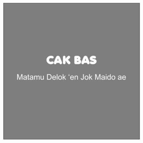 Matamu Delok 'en Jok Maido Ae (Pop Koplo) | Boomplay Music