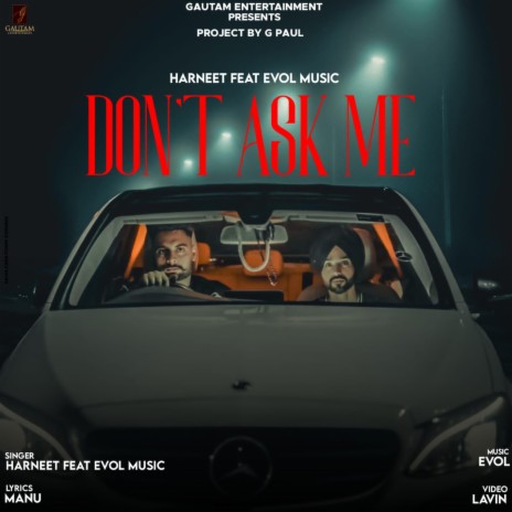 Don't Ask Me ft. G Paul Films & Evol Music | Boomplay Music