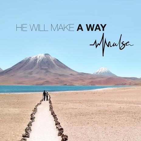 He will make a way | Boomplay Music