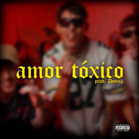 Amor Toxico ft. Donna | Boomplay Music