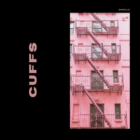 Cuffs | Boomplay Music