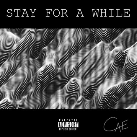 Stay For A While | Boomplay Music
