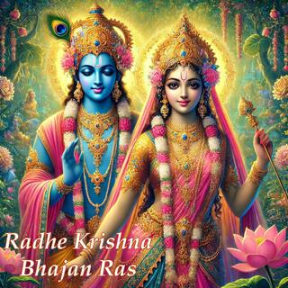 Radhe Krishna Bhajan Ras