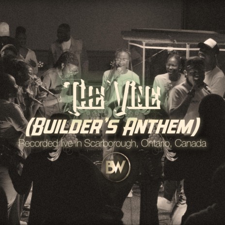 The Vine (Builder's Anthem) (Live) | Boomplay Music