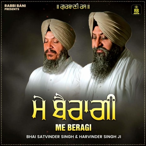 Me Beragi ft. Bhai Harvinder Singh Ji | Boomplay Music
