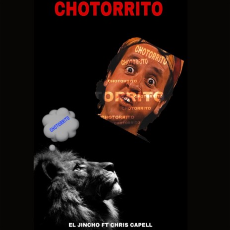 Chotorrito ft. El Jincho | Boomplay Music