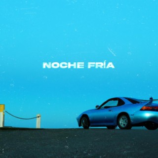 Noche Fría lyrics | Boomplay Music