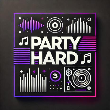 Party Hard ft. P | Boomplay Music