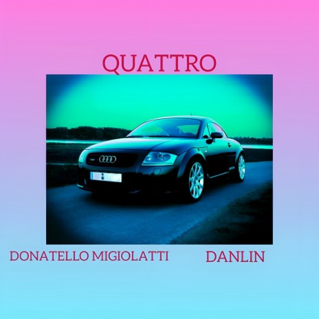 Quattro ft. DANLIN | Boomplay Music