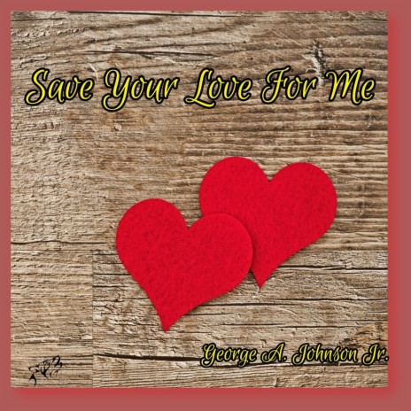 Save Your Love For Me | Boomplay Music