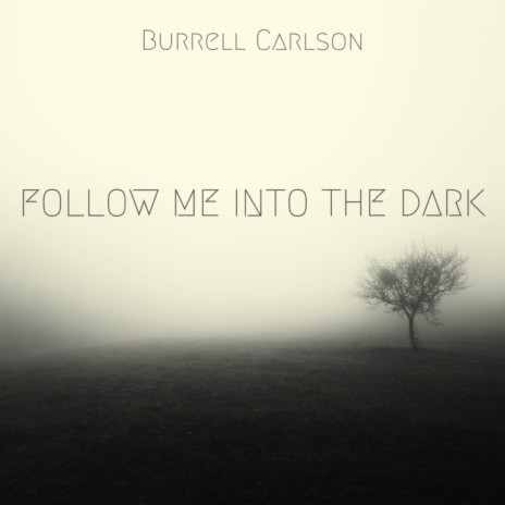 Follow Me into the Dark | Boomplay Music