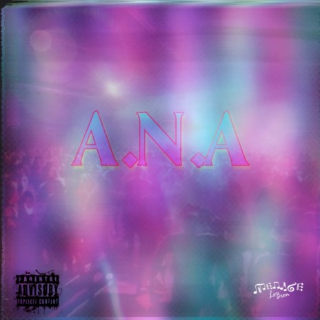 A.N.A | Boomplay Music