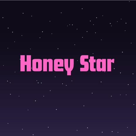 Honey Star | Boomplay Music