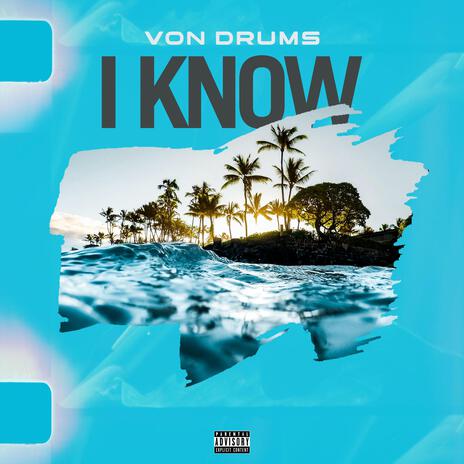 I Know | Boomplay Music