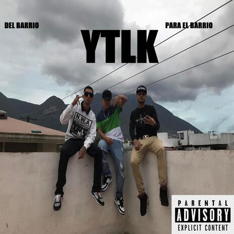 YTLK Ya Te LA Know ft. Fredo SF2 & Low Koroel 1318 | Boomplay Music