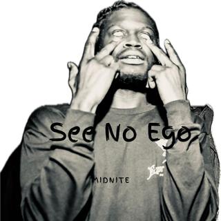 see no ego