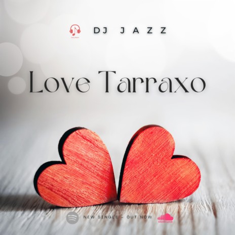 Love Tarraxo | Boomplay Music