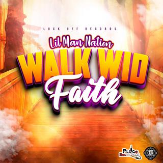 WALK WID FAITH