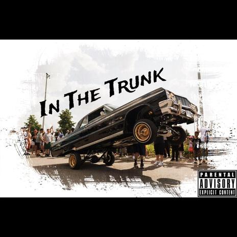 In The Trunk ft. Young Buck & Jah Murda | Boomplay Music