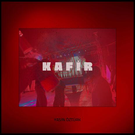 KAFİR | Boomplay Music