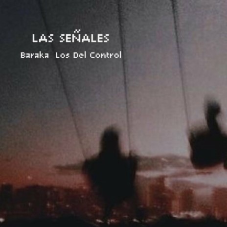 Las Señales ft. Los del Control | Boomplay Music