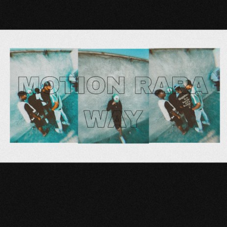 Motion rara way ft. Egyptian Musiq & Djy Godfather