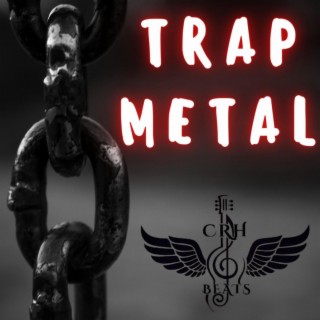 Trap Metal