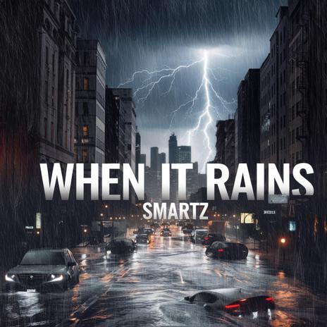 When It Rains | Boomplay Music