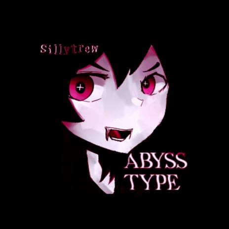ABYSS TYPE