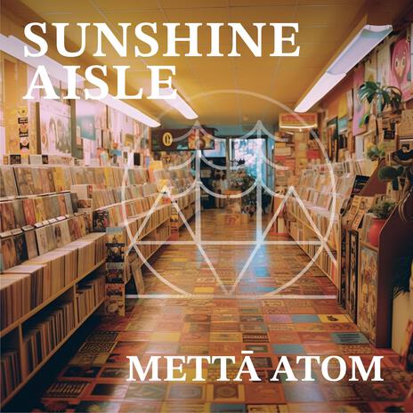 Sunshine Aisle ft. Mettā Atom | Boomplay Music