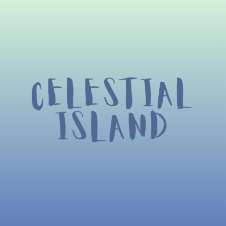 Celestial Island | Boomplay Music