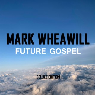 Future Gospel (Deluxe Edition)