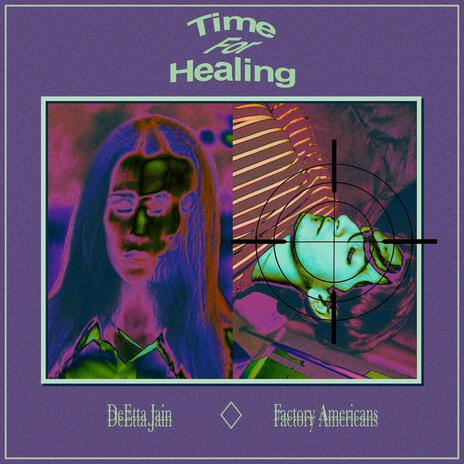 Time For Healing ft. DeEtta Jain | Boomplay Music